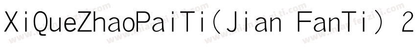 XiQueZhaoPaiTi(Jian FanTi) 2字体转换